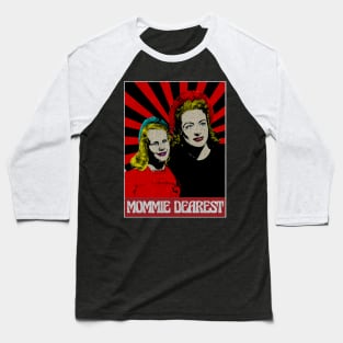 Mommie Dearest  1980s Pop Art Fan Art Baseball T-Shirt